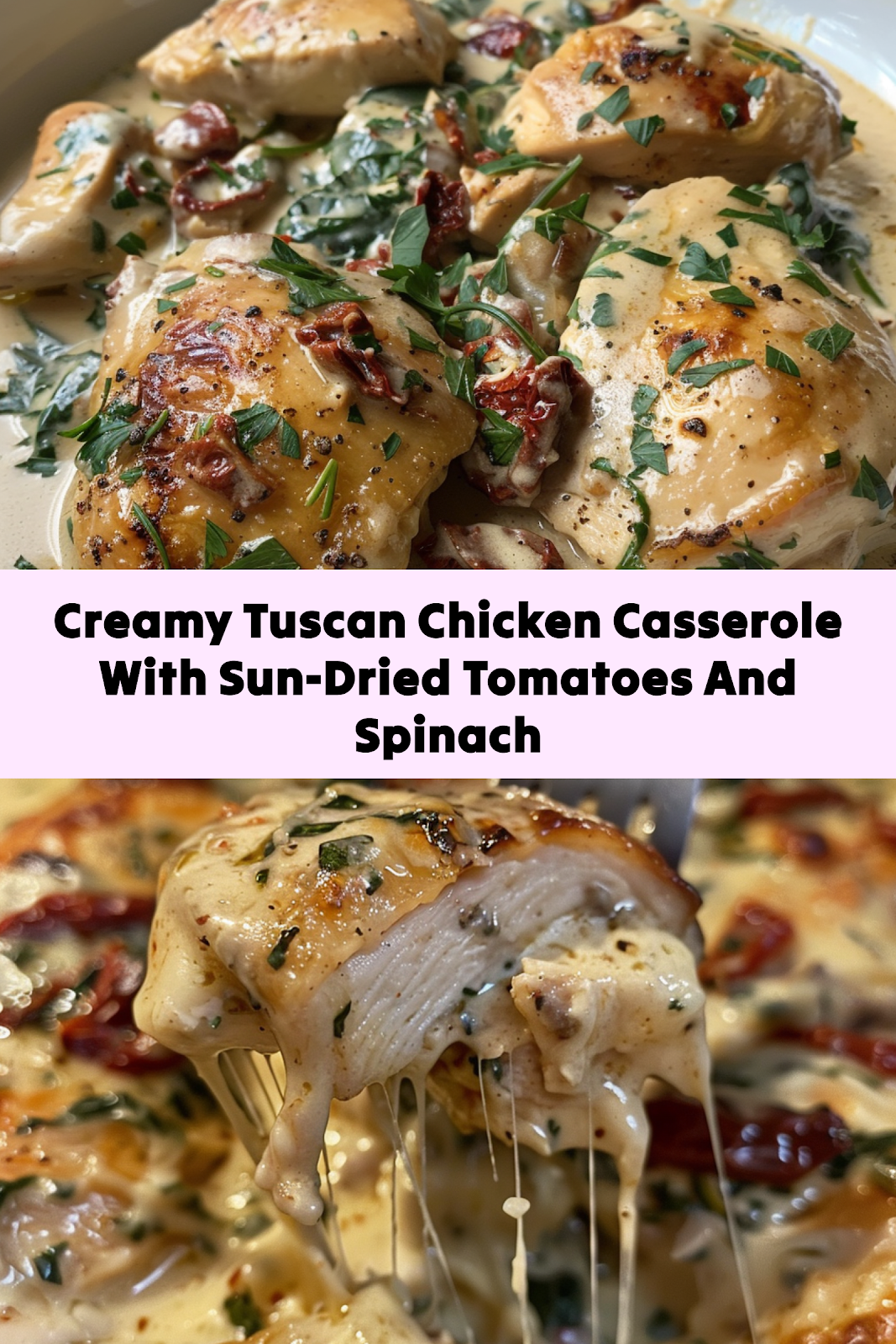 Creamy Tuscan Chicken Casserole Made Easy