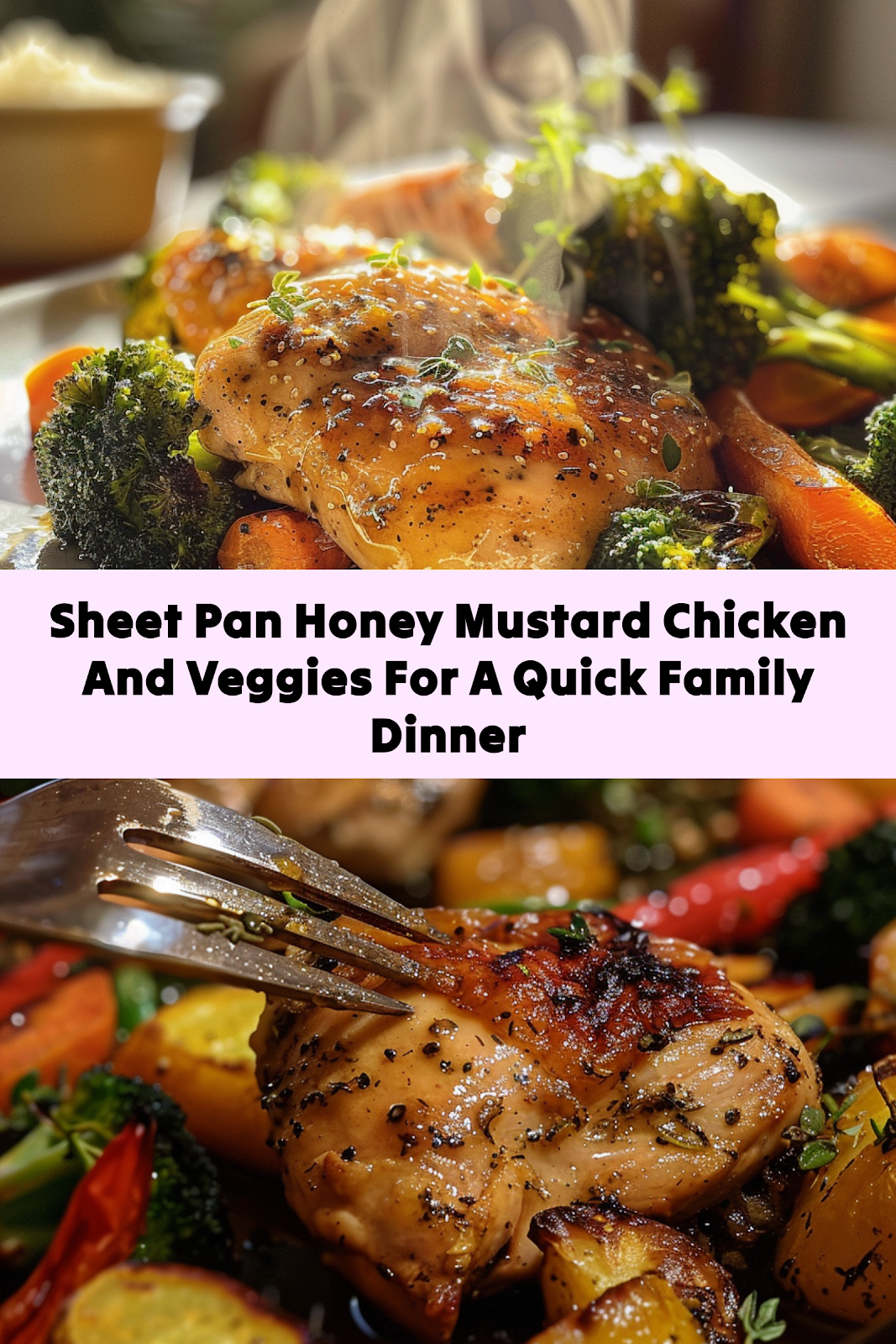 Sheet Pan Honey Mustard Chicken and Veggies Made Easy